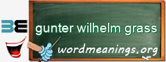 WordMeaning blackboard for gunter wilhelm grass